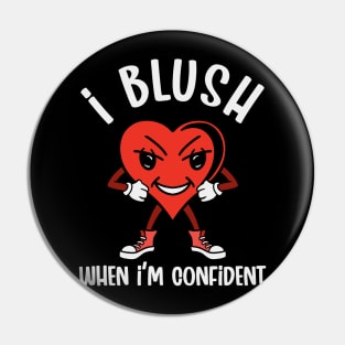 Confident Blushing Pin