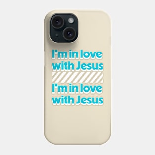 I'm in love with Jesus ( Cassloww) #04 Phone Case