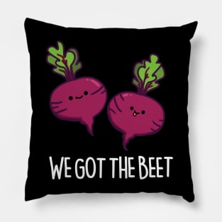 We Got The Beet Cute Beet Pun Pillow