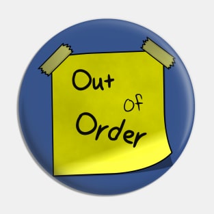 Out of order Pin