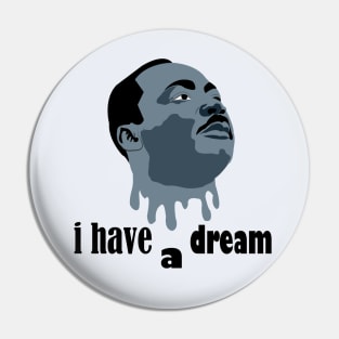 i have a dream Pin