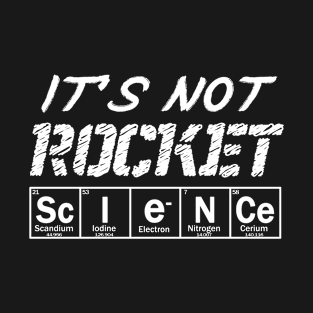 It's not rocket science T-Shirt