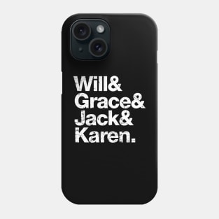 Will Grace Jack Karen Phone Case