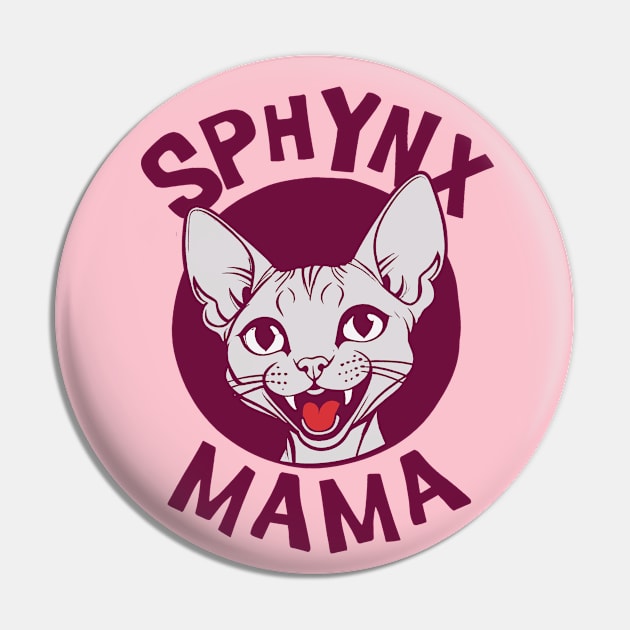 Sphynx Cat Mama Pin by Issho Ni