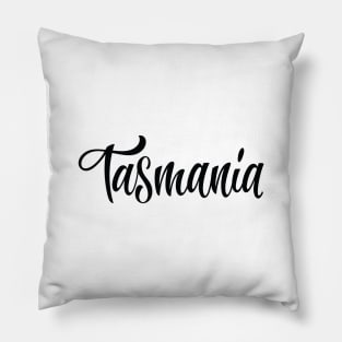 Tasmania Australia Raised Me Tas Tassie Tasmanian Pillow