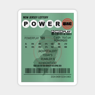 04-05-2024 Earthquake NJ Power Quake Lottery Ticket Magnet