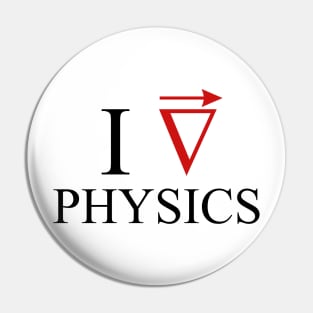 I love Physics Pin