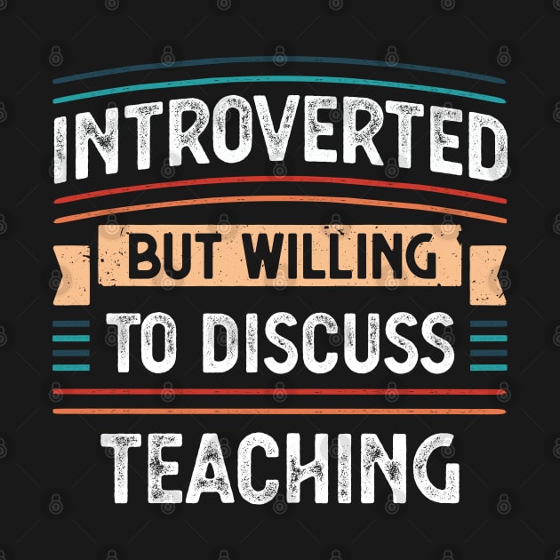 Introverted willing to discuss Teaching by qwertydesigns