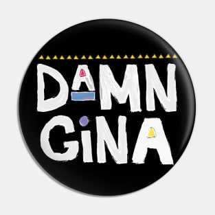 Damn Gina t-shirt 90s Shirt Hip Hop - Do It For The Culture t-shirt Pin