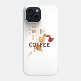 All You Is Need Coffee, 'coffee then cows' Phone Case