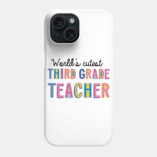 Third Grade Teacher Gifts | World's cutest Third Grade Teacher Phone Case