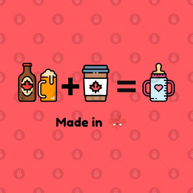 Made in Canada baby by Canadian beer dad plus Canadian coffee mom by Mission Bear
