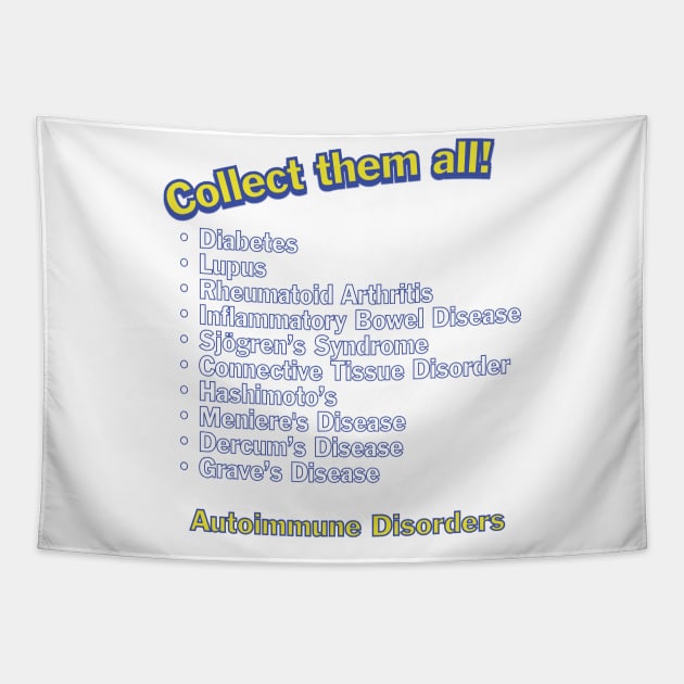 Collect Them All - Autoimmune Disorders Tapestry by SnarkSharks