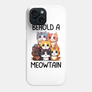 Cute Adorable Cats Behold a Meowtain Phone Case