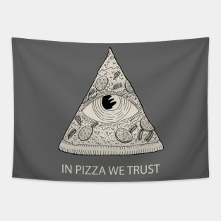 IN PIZZA WE TRUST Tapestry