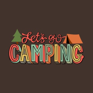 Let's Go Camping T-Shirt