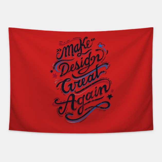 Make Design Great Again Tapestry by Moe Tees