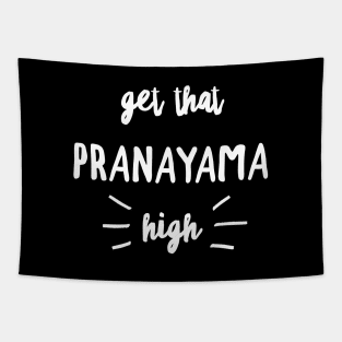 Get that pranayama high Tapestry