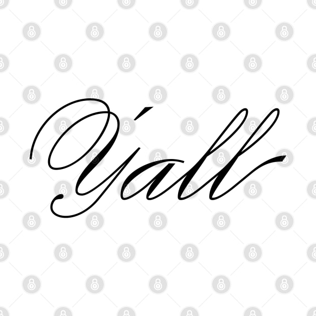 Y'all Typography by sentinelsupplyco