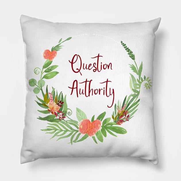 Question Authority Pillow by AnnieBCreative