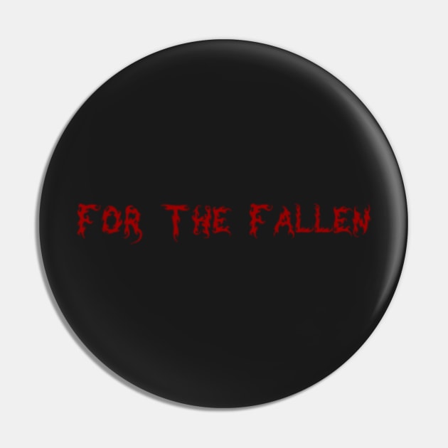 For The Fallen Tee Pin by ForTheFallen777