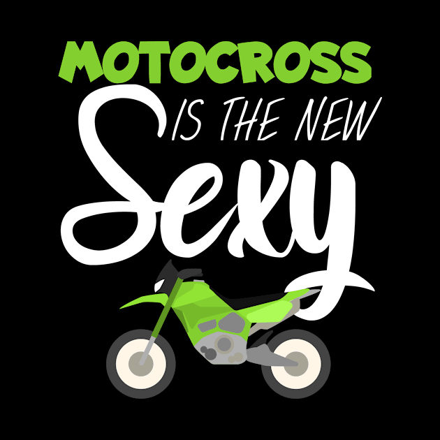 Motocross is the new sexy by maxcode