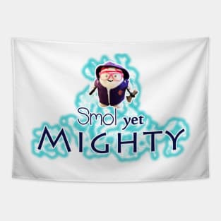 Smol Yet Mighty (Light) Tapestry