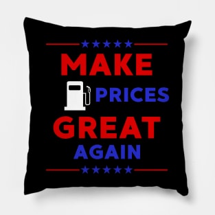 Make Gas Prices Great Again Pillow