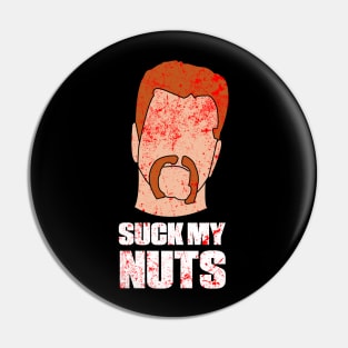 Suck My Nuts Pin