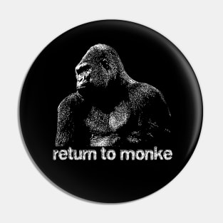 Return to Monke Gorilla Pin