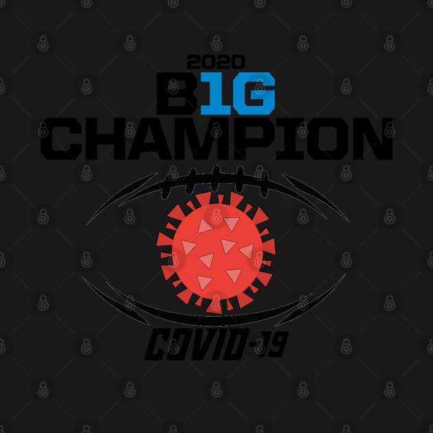 Covid Big Ten Champs by tysonstreet