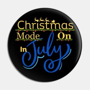 Classic Christmas Mode on in july Pin