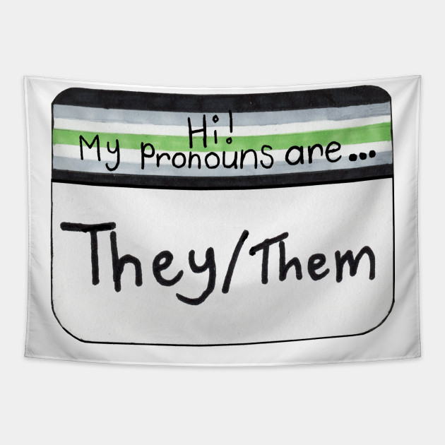 Pronouns Agender Version They Them Pronouns Tapestry Teepublic