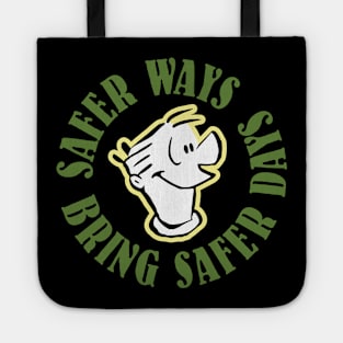 Safer Ways, Bring Safer Days Tote