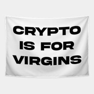 Crypto is for virgins xx Tapestry