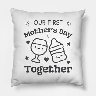 Our First Mother's Day Together For New Mom Pillow