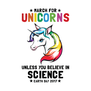 March for unicorns unless its science T-Shirt