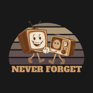 NEVER FORGET T-Shirt