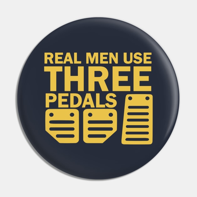 real men use three pedals Pin by Quincey Abstract Designs