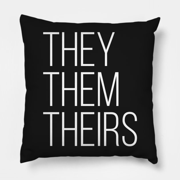 They Them Theirs (White Text) Pillow by gagesmithdesigns