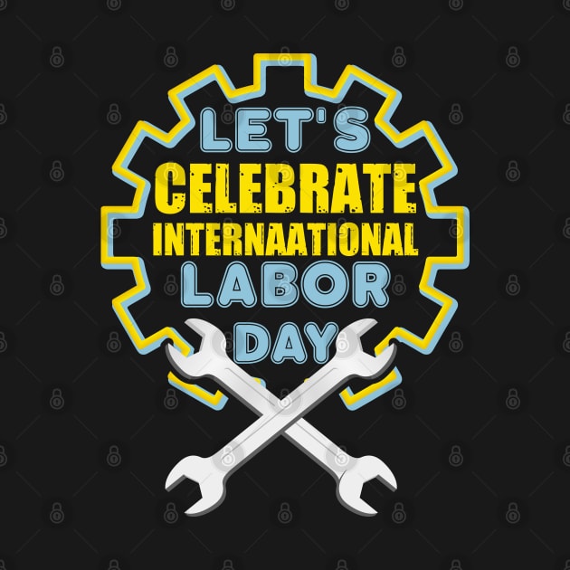 Let's Celebrate International Labor Day 2021 by luxembourgertreatable