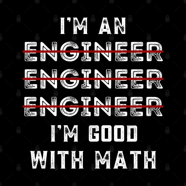 I Am An Engineer, Funny Spelling Wrong, Grammar Engineer Gift by JustBeSatisfied