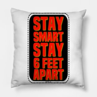 Stay Smart Stay 6 Feet Apart Pillow