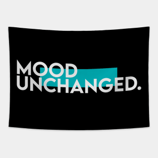 Mood unchanged Tapestry