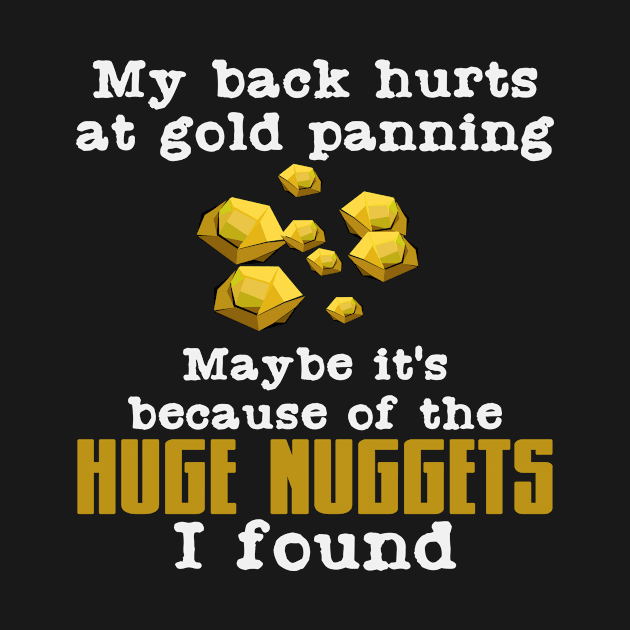 Gold Prospector Quote | Panning Prospecting Nugget by DesignatedDesigner