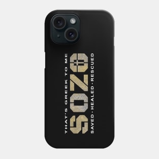 Sozo, That's Greek To Me, Salvation and Healing Phone Case