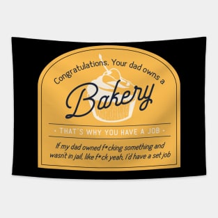 Congratulations your Dad Owns a Bakery Tapestry