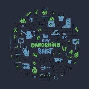 My Gardening Shirt T-Shirt