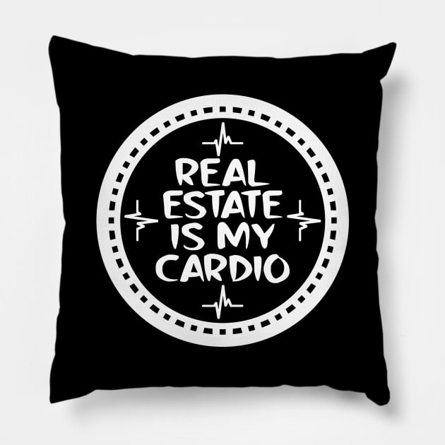 Real Estate Is My Cardio Pillow by colorsplash