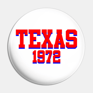 Texas 1972 Pin